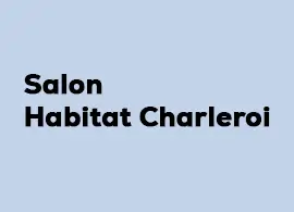 Salon Habitat Charleroi Belgique